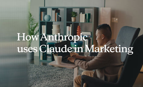 Cách Anthropic dùng Claude trong marketing nội bộ — "Ăn cơm nhà vác tù và hàng tổng"